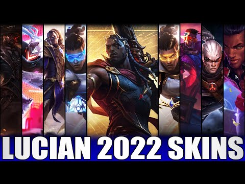 ALL LUCIAN SKINS 2022 - Including Arcana Lucian