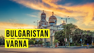 Bulgaristan'da Gezilecek Yerler: GEZİMANYA VARNA REHBERİ