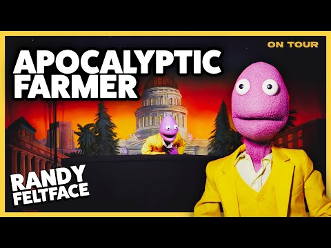 Apocalyptic Farmer is Hoarding All of the Yams | Randy Feltface Comedy