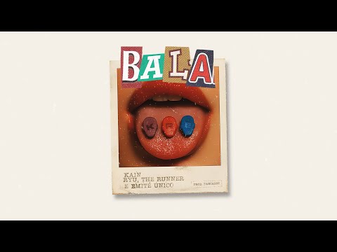 Kain - Bala feat. Ryu, The Runner & Emitê Único