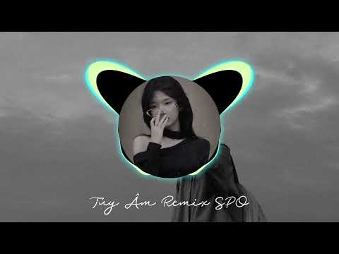 Túy Âm Remix (Huy PT REMIX) / Nhạc hot trend tik tok SPO MUSIC