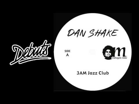 Dan Shake '3AM Jazz Club' - Boiler Room DEBUTS