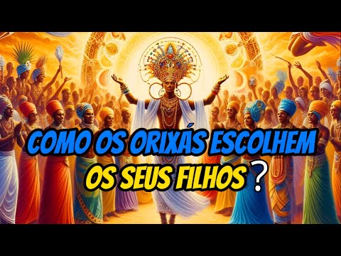 Como são os filhos de cada Orixá? Características e como são escolhidos
