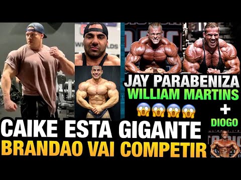 CAIKE ABSURDO (GIGANTE) - JAY CUTLER PARABENIZA WILLIAM MARTINS - BRANDÃO VAI COMPETIR + DIOGO MONT