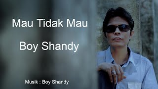 Download lagu Boy Shandy Dangdut Mau Tidak Mau... mp3