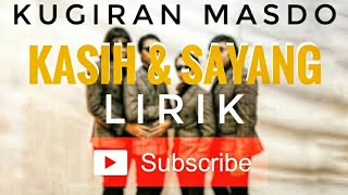 Download lagu KUGIRAN MASDO - KASIH DAN SAYANG (Lirik) mp3