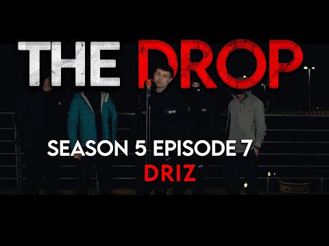 The Drop - Driz  [S5:E7] | #TheDropSZN5