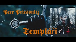 Video Petr Priessnitz - Templáři (Rytíři chudoby)-(Tajemný hrad)-(Offi