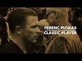 Ferenc PUSKAS | FIFA Classic Player