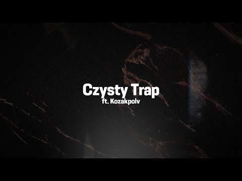 SZESNY & Frost Matty - Czysty Trap ft. Kozakpolv