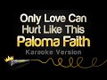 Paloma Faith - Only Love Can Hurt Like This ...