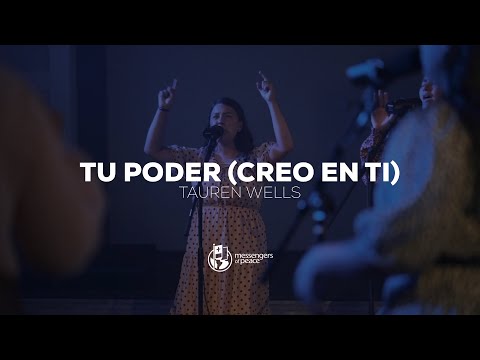 Tu Poder (Creo en Ti) | Tauren Wells | Messengers of Peace