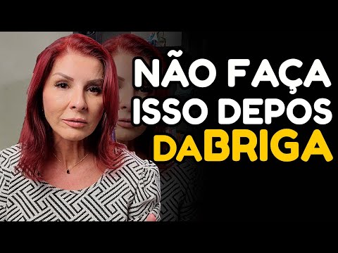7 coisas que o casal não pode fazer depois de uma briga | Dra gisele lima