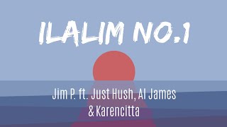 (Lyrics) Ilalim No. 1 - Jim P. ft. Just Hush, Al James &amp; Karencitta