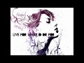 Live For What I'd Die For (LoadStar Remix [Drum ...