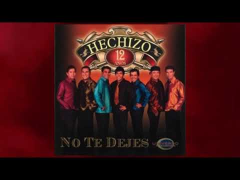 Grupo Hechizo  -  No Te Dejes