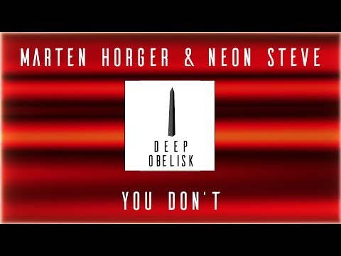 Marten Hørger & Neon Steve - You Don't