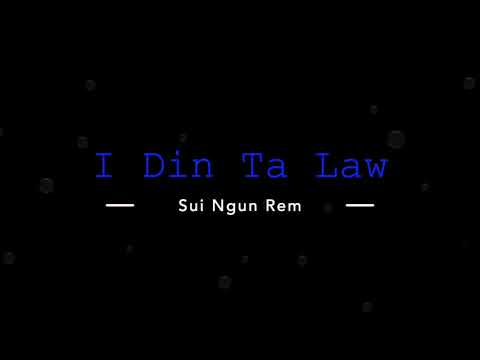 I Din Ta Law Lyric – [Sui Ngun Rem]