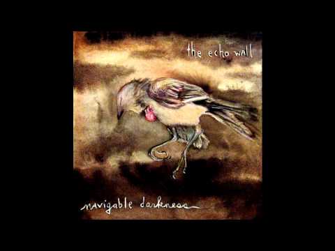 The Echo Wall - Slowsad (Navigable Darkness, Track 1)