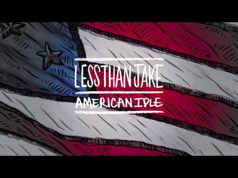 Less Than Jake - American Idle (Official)