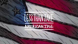 Less Than Jake - American Idle (Official)
