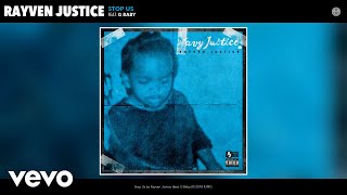 Rayven Justice - Stop Us (Audio) ft. G Baby