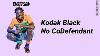 Kodak Black - No CoDefendant Lyrics