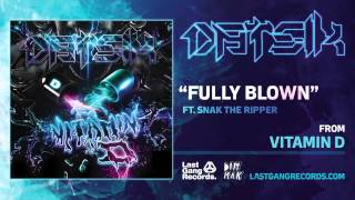 Datsik - Fully Blown Ft. Snak The Ripper