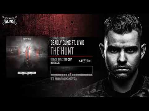 Deadly Guns Ft.  Livid - The Hunt
