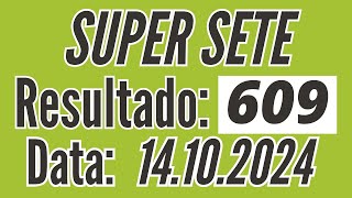 ⏺ SUPER SETE de hoje, Resultado Super Sete de 14/10, Resultado do Super Sete 609 de hoje,