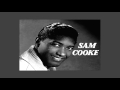 Sam Cooke ~ No One (Can Ever Take Your Place)