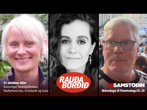 Kosningar, frambjóðendur, blaðamennska, Grindavík og Gaza