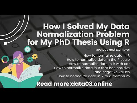 How to Normalize Data in R for my Data: Methods and Examples