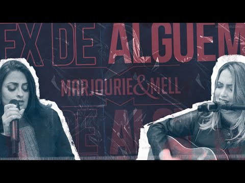 Marjourie e Mell - Ex de Alguém | Cover