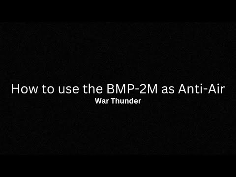 How to use the BMP-2M (Missiles) as Anti-Air | War Thunder