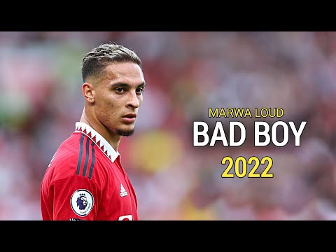 Antony ▶ Marwa Loud - Bad Boy ● Skills & Goals