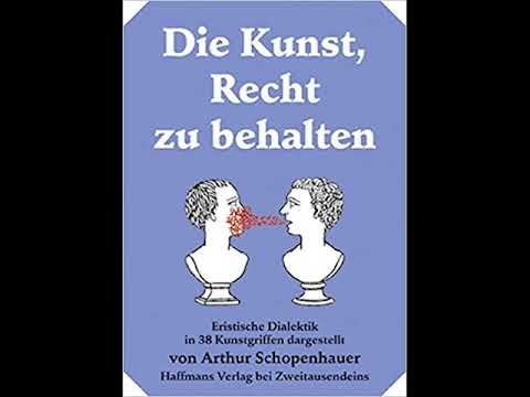 Arthur Schopenhauer - Die Kunst Recht zu behalten