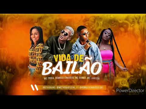 MC TROIA E ROMULO CHAVOSO E MC DANNY E MC LARISSA - VIDA DE BAILÃO.mp3