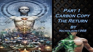 Carbon Copy-The Return Part 1by Nicholson1968