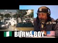 AMERICAN 🇺🇸 REACTS TO 🇳🇬 Burna Boy - City Boys [Official Music Video] | REACTION