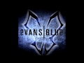 Sick Of It - Evans Blue 
