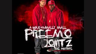 A-Wax & Mally Mall - Your Bitch Ft. Macnificent