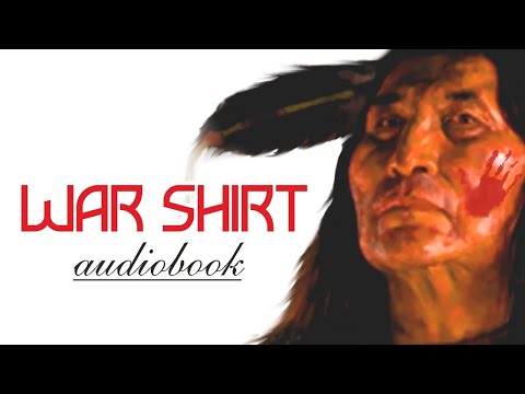 WAR SHIRT (audio book). short story. MYSTERY BOOK. psychological drama. USA INDIANS