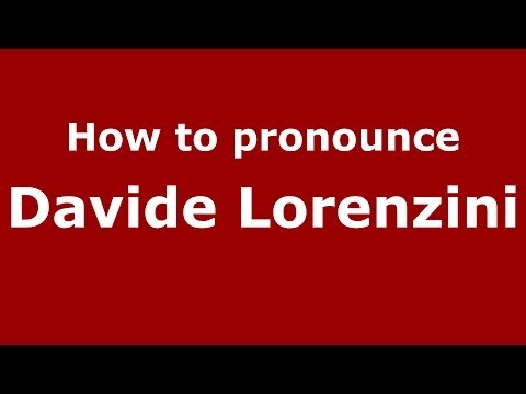 How to pronounce Davide Lorenzini (Italian/Italy)  - PronounceNames.com