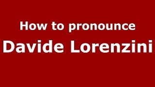 How to pronounce Davide Lorenzini