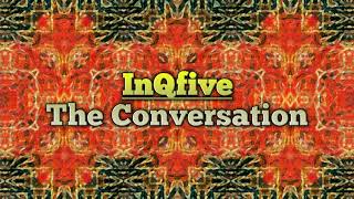 Download lagu InQfive - The Conversation (Tech Mix) mp3 Download lagu InQfive - The Conversation (Tech Mix) mp3