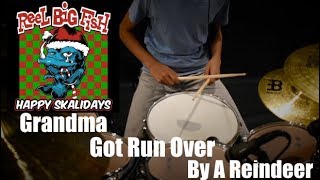 HOLIDAY DRUM COVER!! - Grandma Got Run Over By A Reindeer - Reel Big Fish