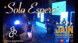 Griss Romero Solo Espero En Vivo