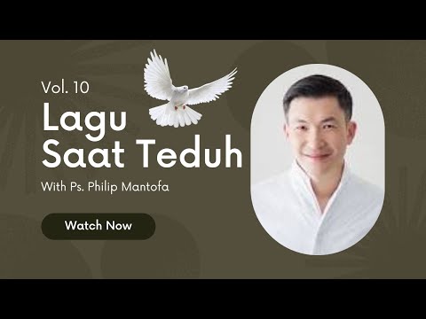 Lagu Saat Teduh Bersama Ps.Philip Mantofa Vol.10