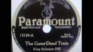 The Gone Dead Train ......King Solomon Hill